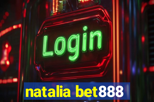 natalia bet888